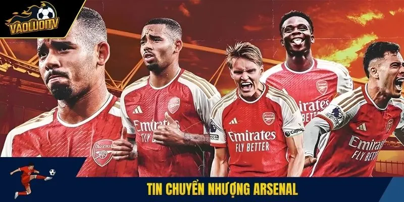Tin chuyển nhượng Arsenal