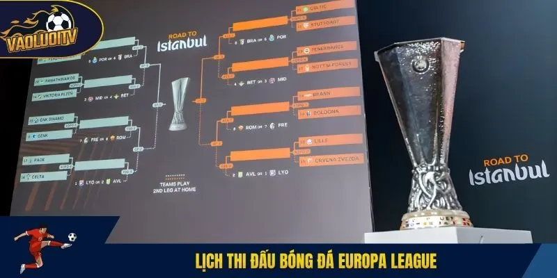Lịch thi đấu bóng đá Europa League