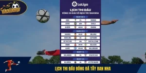 Lịch thi đấu bóng đá Tây Ban Nha