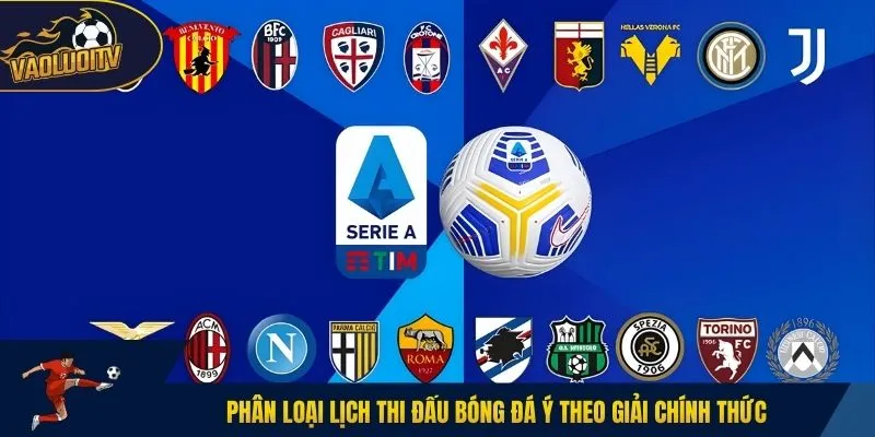 Phân loại lịch thi đấu bóng đá Ý theo giải chính thức